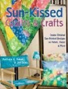 Sun-Kissed Quilts & Crafts: Create Original Sun-Printed Designs On Fabric, Paper & More