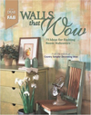 Walls That Wow: 75 Ideas for Exciting Room Makeovers