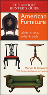 The Antique Hunter's Guide to American Furniture: Tables, Chairs, Sofas, and Beds