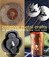 Creative Metal Crafts : 25 Beautiful Projects for Your Home 