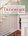 Decorating with Architectural Trimwork: Planning, Designing, Installing