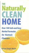 Click here for larger photo of The Naturally Clean Home: 100 Safe and Easy Herbal Formulas for Non-Toxic Cleansers