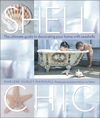 Shell Chic : The Ultimate Guide to Decorating Your Home With Seashells