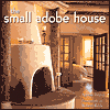 Click here for larger photo of The Small Adobe House 