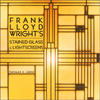 Frank Lloyd Wright's Stained Glass & Lightscreens
