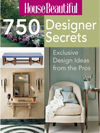 House Beautiful 750 Designer Secrets : Exclusive Design Ideas from the Pros