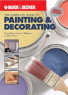 The Complete Guide to Painting & Decorating : Using Paint, Stain & Wallpaper in Home Decor 