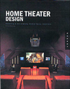 Home Theater Design: Planning and Decorating Media-Savvy Interiors