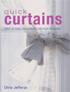 Quick Curtains : Over 40 Fabulous Designs for Your Windows