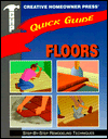 Quick Guide: Floors : Step-by-Step Remodeling Techniques (Quick Guide) 