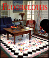 The Complete Book of Floorcloths : Designs & Techniques for Painting Great-Looking Canvas Rugs