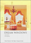 Click here for larger photo of Dream Windows: An Inspriational Guide to Draperies and Soft Furnishings 