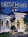 American Dream Homes: Luxury Design : 50 New Glamour Homes