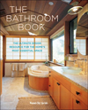 The Bathroom Book: The Ultimate Design Resource for the Home's Essential Space