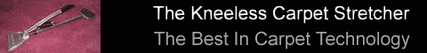 Kneeless Carpet Stretcher, By Peter