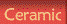 Ceramic